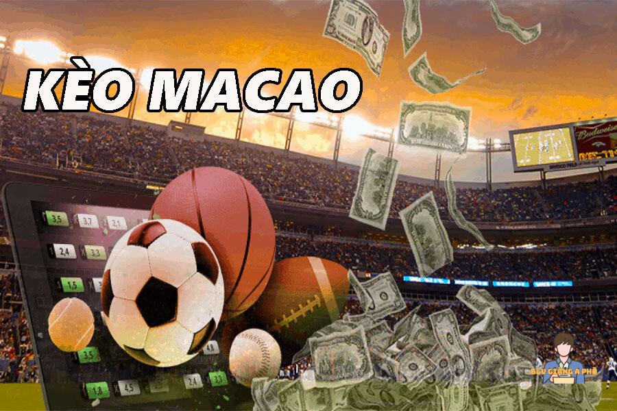 Kinh nghiệm chơi kèo Macao hiệu quả